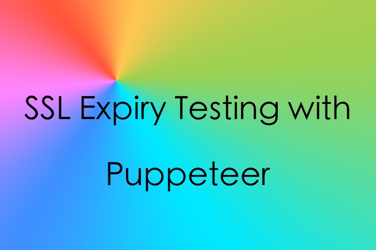 SSL Expiry testing with Puppeteer